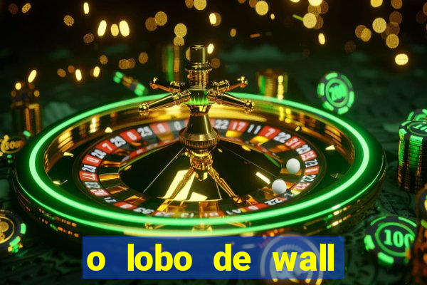 o lobo de wall street gratis